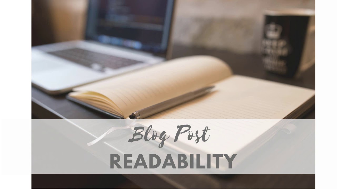 Blog Post Readability | How to Start a Blog