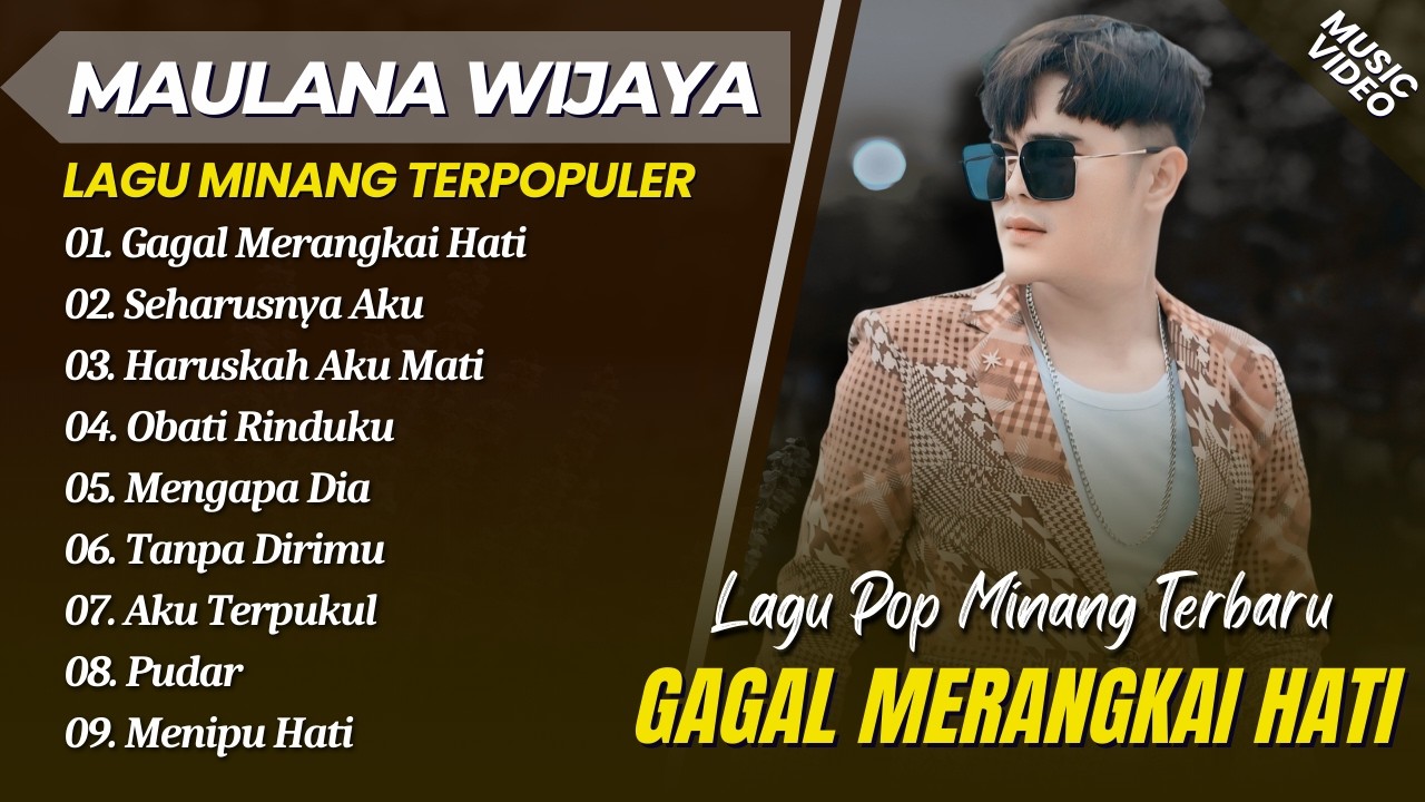 Maulana Wijaya - GAGAL MERANGKAI HATI - SEHARUSNYA AKU || SLOWROCK MINANG TERPOPULER 2026