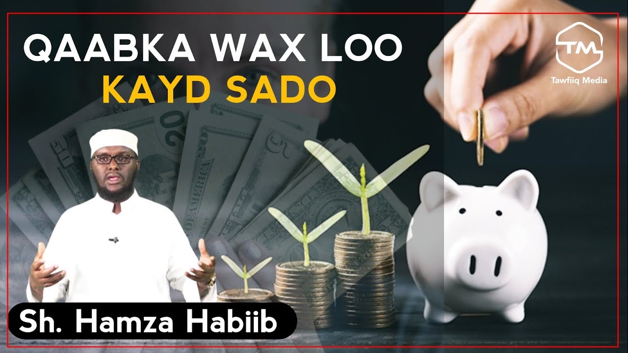 Qaabka uu.Qofku hantidiisa u maamulanayo,| sh Hamza Habiib...