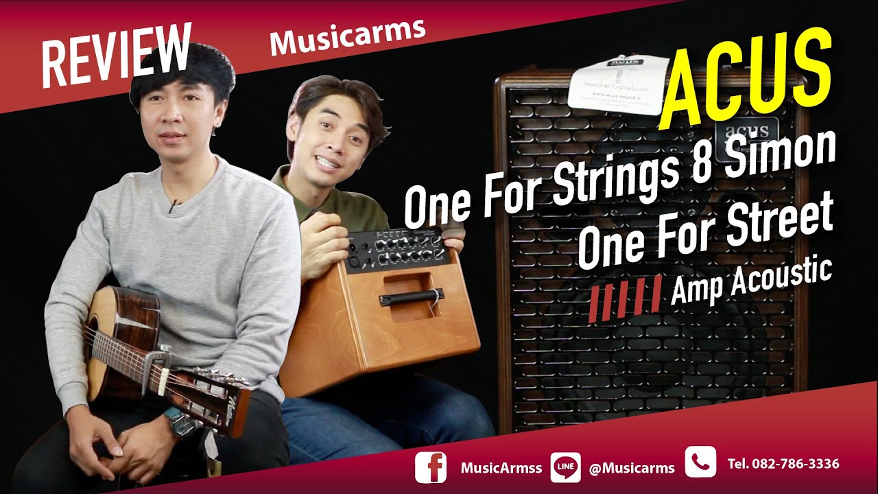 รีวิวแอมป์โปร่ง Acus One For Street และ One For Strings 8 Simon