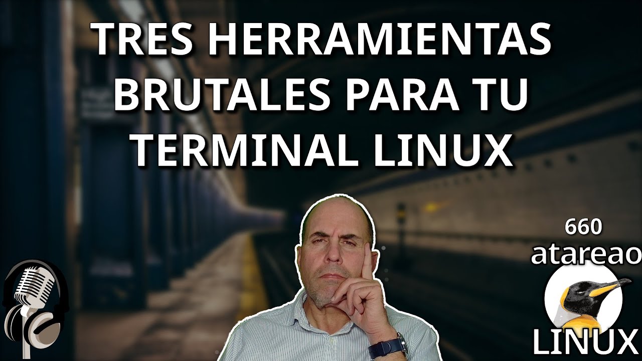 660 - Tres herramientas brutales para tu terminal Linux