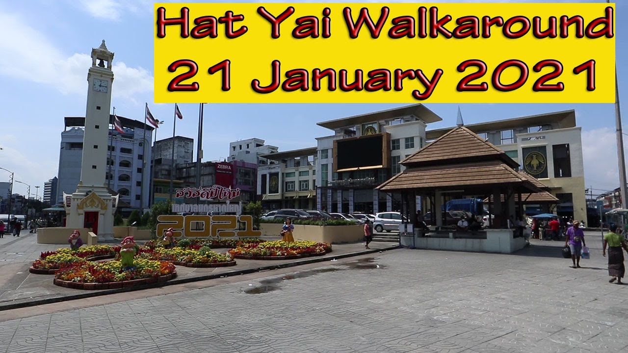 Hat Yai Walkaround - 21st January 2021