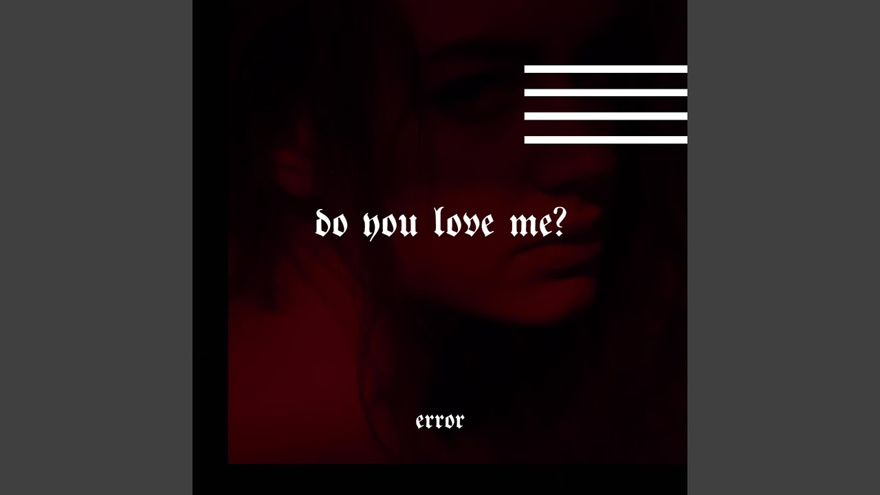 Do You Love Me?