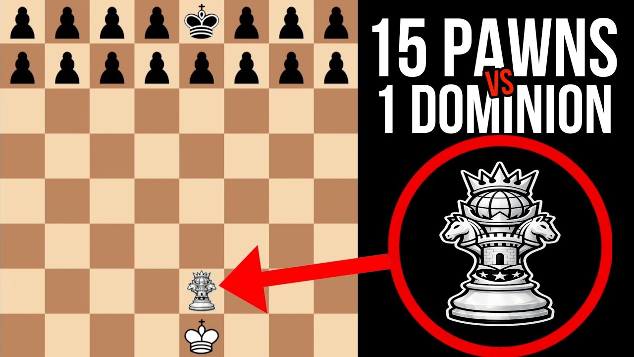 CAN 1 DOMINION WIN AGAINST 15 PAWNS?