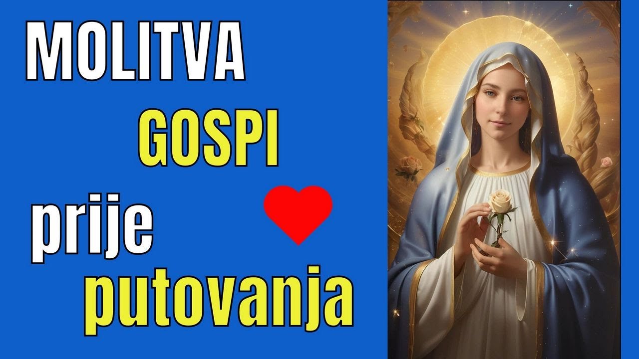 ZA SRETAN PUT OVU MOLITVU IZMOLITE I PRIMITE BOŽJI BLAGOSLOV