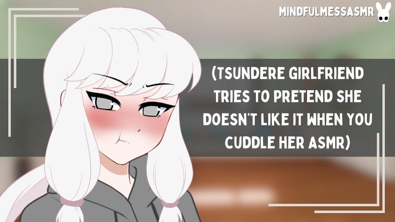 I Guess If You Want To (Tsundere Girlfriend ASMR)