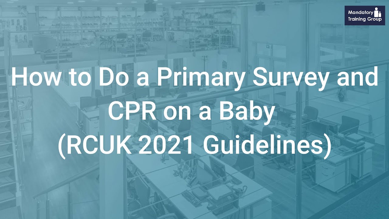 How to Do Primary Survey and Baby CPR (RCUK 2021 Guidelines) | Paediatric First Aid Training Courses