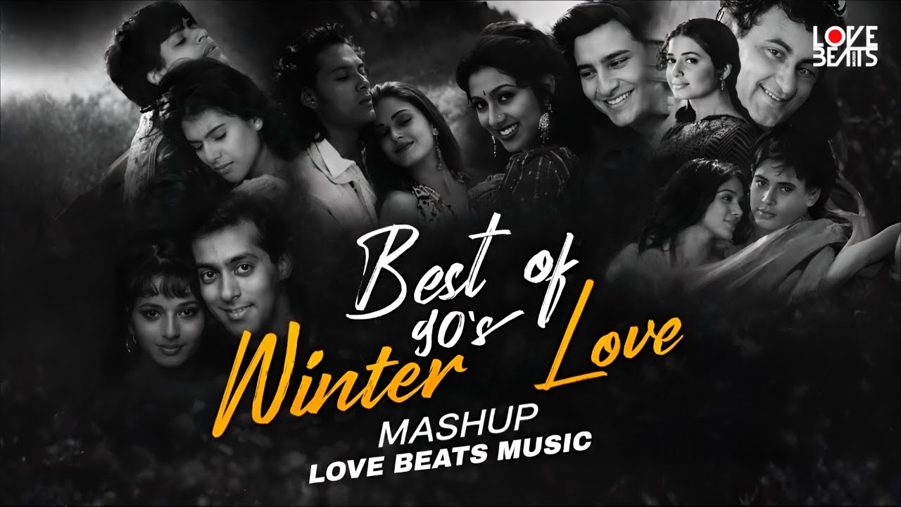 Best Of 90s Winter Love Mashup | Love Beats Music | 90s Hits Hindi Songs | Best Of 90s Love