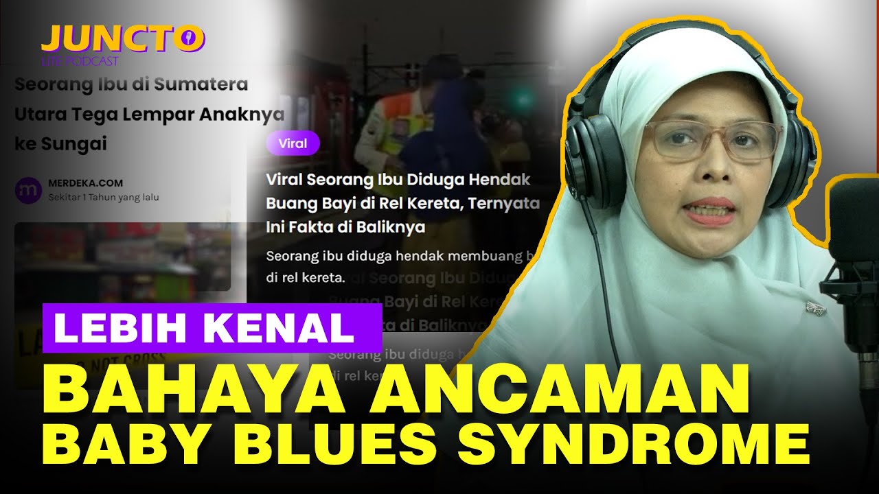 Memahami Bahaya Baby Blues Syndrome Mengintai Ibu Pascalahiran - JUNCTO [S1E1]
