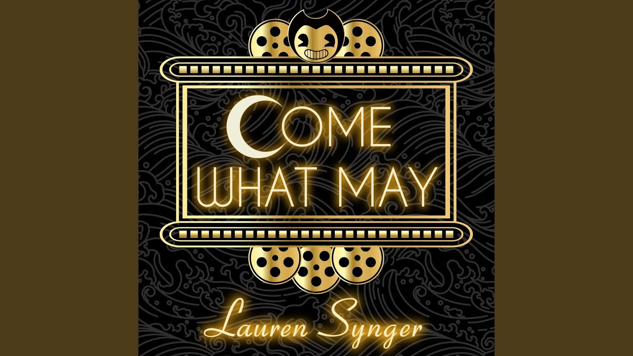 Come What May