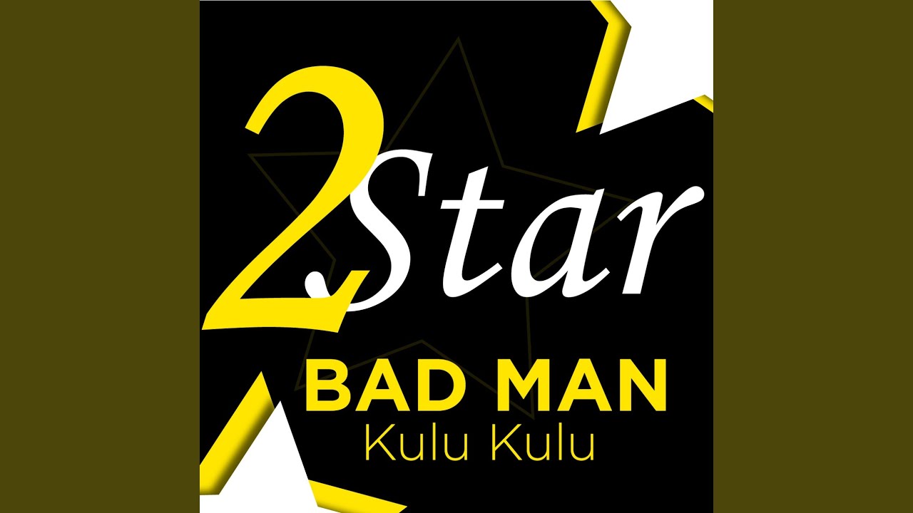 Bad Man (Kulu Kulu)