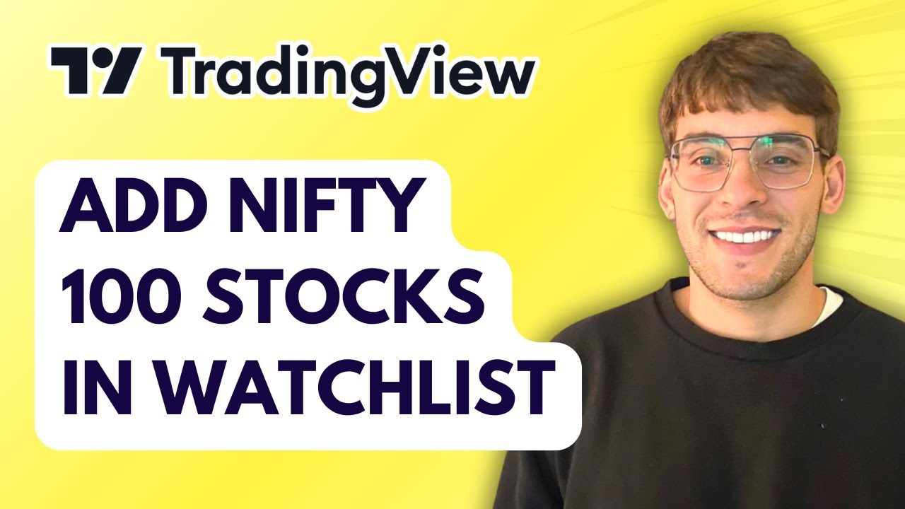 How to Add Nifty 100 Stocks in TradingView Watchlist [2026 Full Guide]