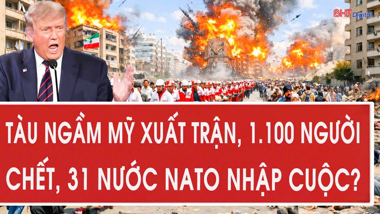 Cập nhật chiến sự Mỹ-Iran 5/3: Tàu ngầm Mỹ xuất trận, 1.100 người chết, 31 nước NATO nhập cuộc?