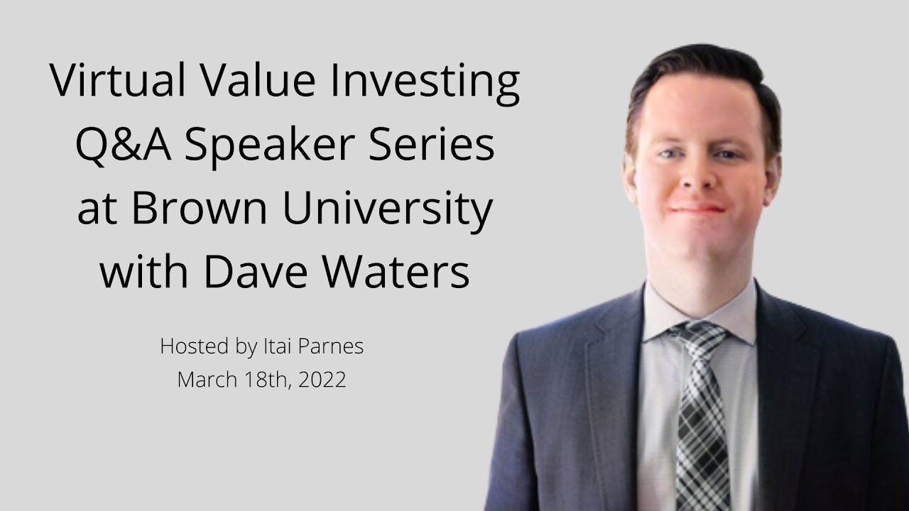 Virtual Value Investing Q&A Speaker Series Event at Brown University with Dave Waters