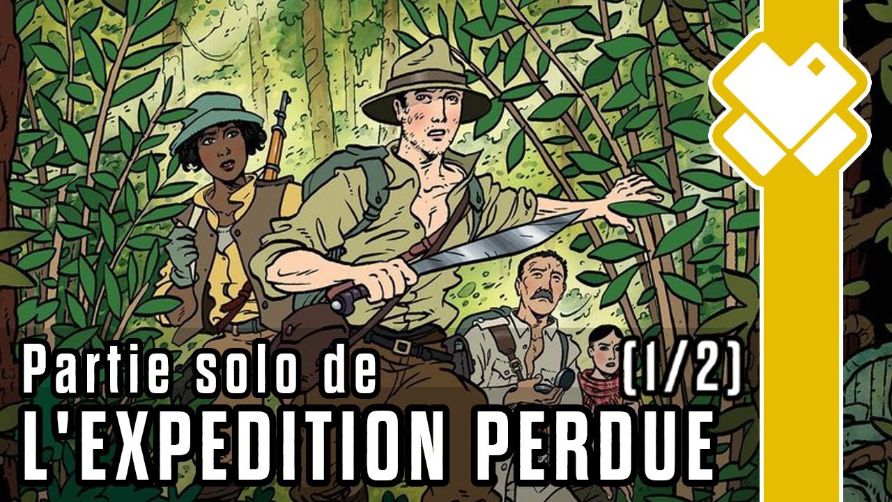 L'Expédition Perdue (1/2) : Explications, avis et début de partie