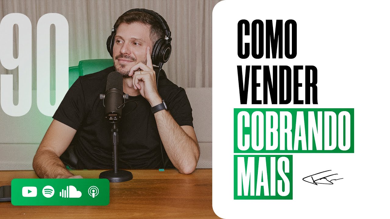COMO AUMENTAR O PREÇO E AINDA VENDER MAIS | PODCAST EXTREMO #90