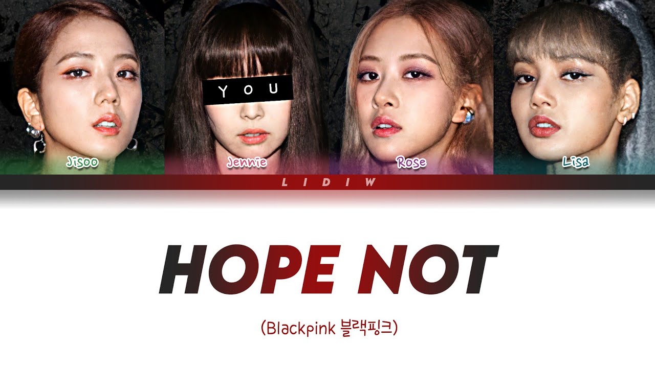 Blackpink || Hope Not but you are Jennie (Color Coded Lyrics Karaoke)