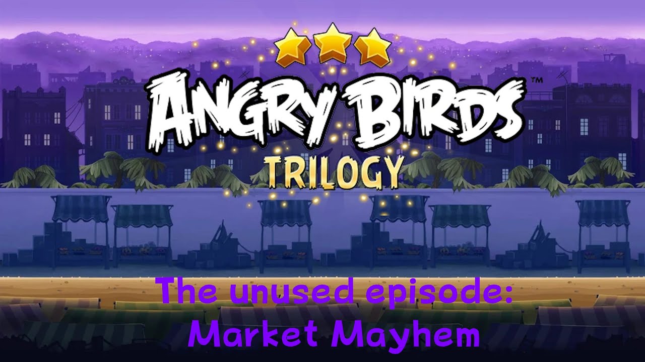 Angry Birds Trilogy: Market Mayhem Gameplay (Mod)