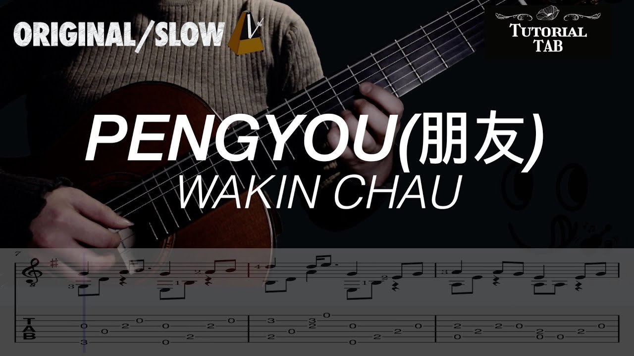 PengYou(朋友)(Friends)-Wakin Chau (Guitar Tutorial + TAB)