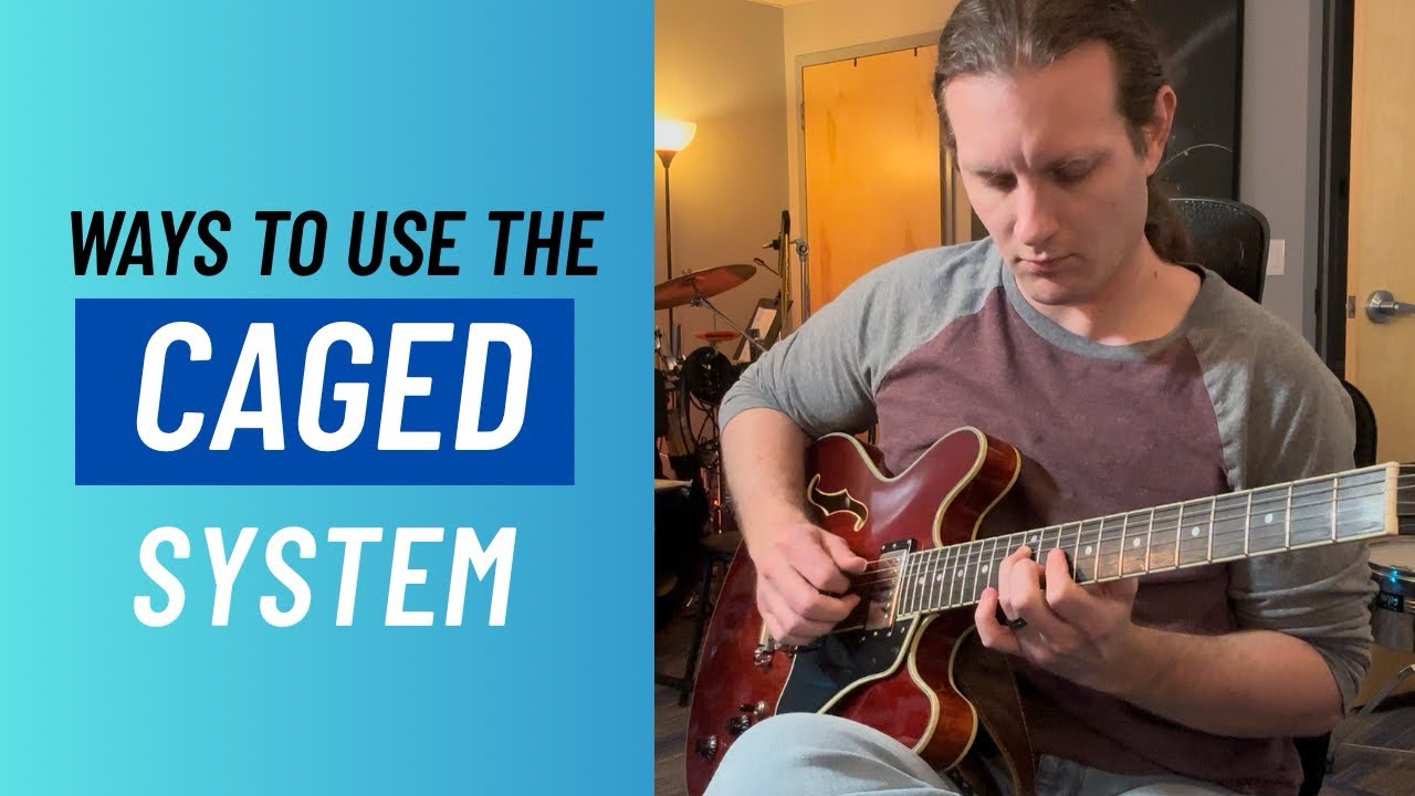 CAGED System - How To Use It And Why It’s Cool
