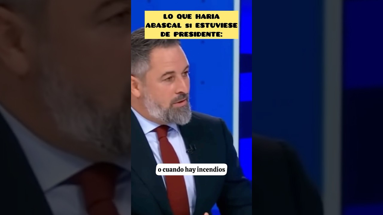 Lo que HARIA ABASCAL si FUERA El PRESIDENTE del GOBIERNO #vox #santiagoabascal #ayuso #pedros&aacute;nchez