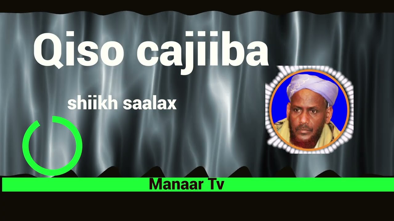 Qiso Cajiiba. Shiikh Saalax Macaln C/laahi #viral #fypシ #subscribe 