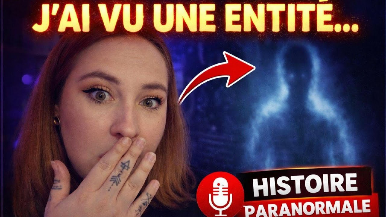 Je vous raconte le jour ou j'ai vu une entité