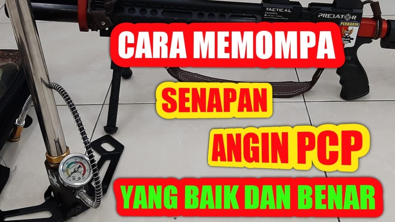 CARA MEMOMPA SENAPAN ANGIN PCP YANG BAIK DAN BENAR