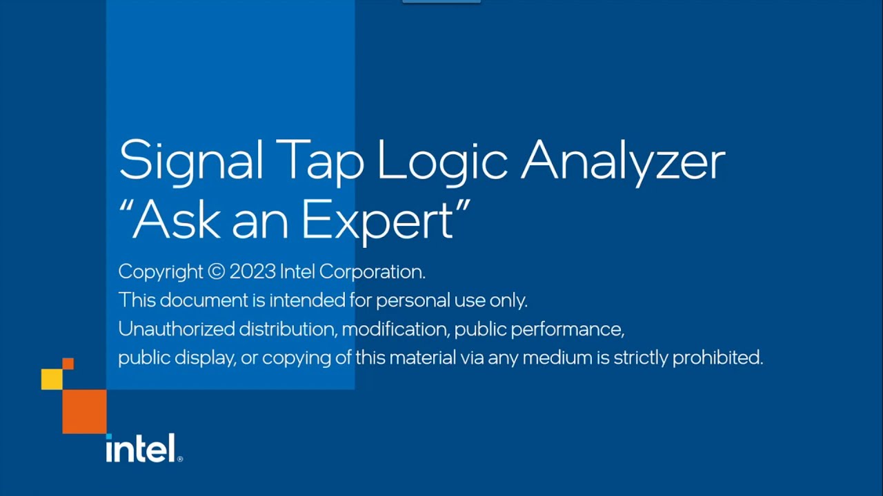 Signal Tap Logic Analyzer Ask an Expert June 27, 2023