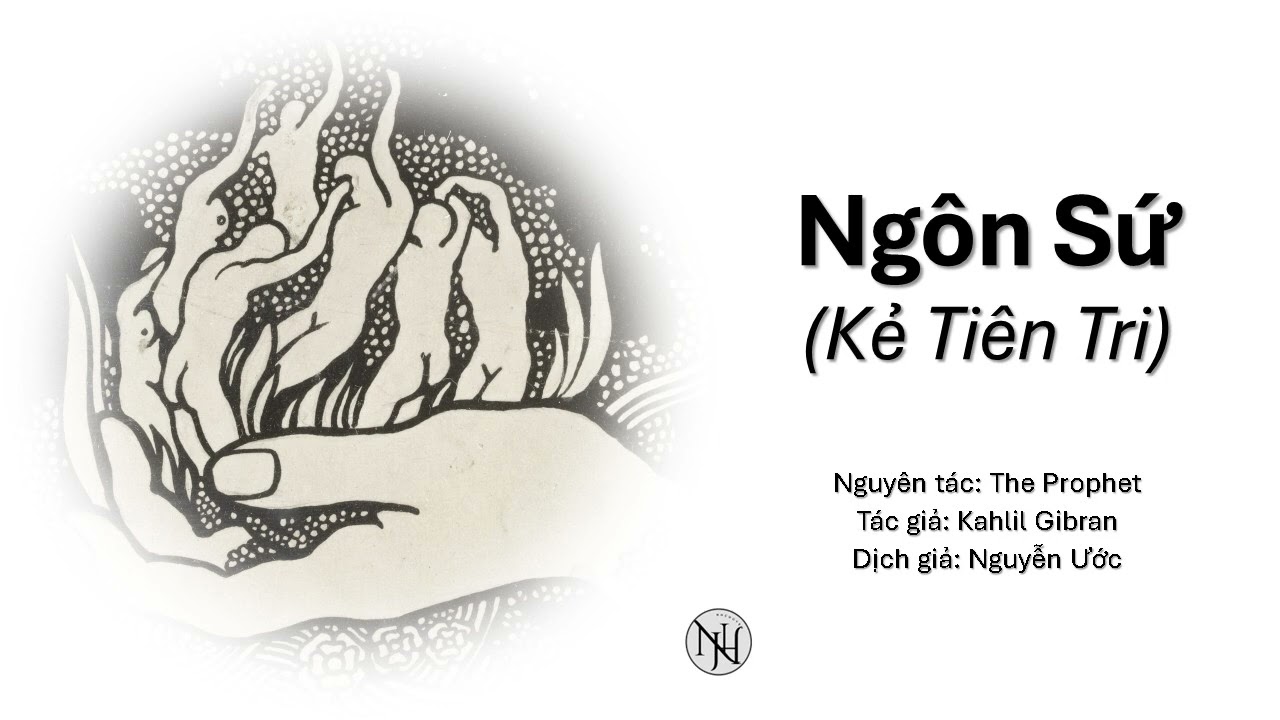 Ngôn Sứ (Kẻ Tiên Tri) | the Prophet | Kahlil Gibran | Nguyễn Ước