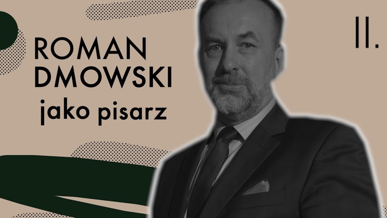 Prof. Maciej Urbanowski: Roman Dmowski jako pisarz. Część II