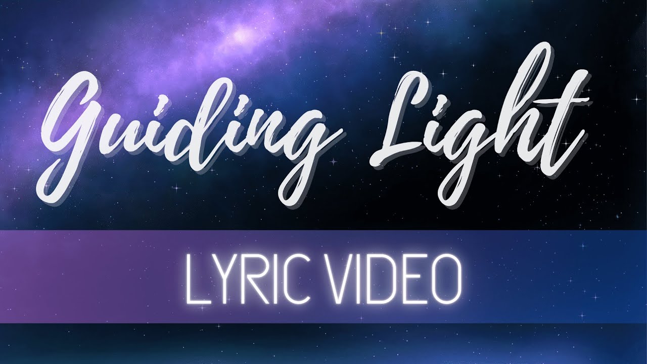 Guiding Light Lyric Video - Original Song by Luxiemcords