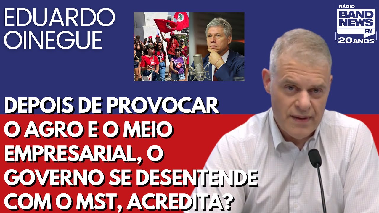 Oinegue: Depois de provocar o agro e o meio empresarial, governo se desentende com o MST, acredita?