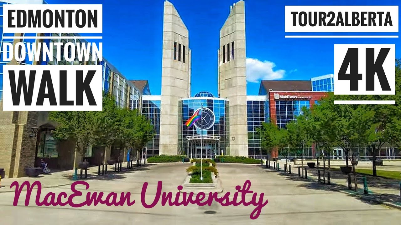 Edmonton Downtown | Walk at MacEwan University | Alberta CANADA 🇨🇦【4K】🇨🇦👍😊