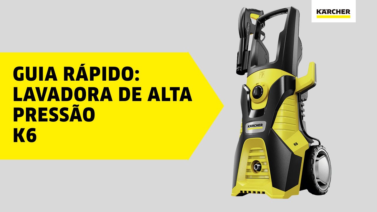 Guia rápido - Lavadora de Alta Pressão K6 [KÄRCHER]