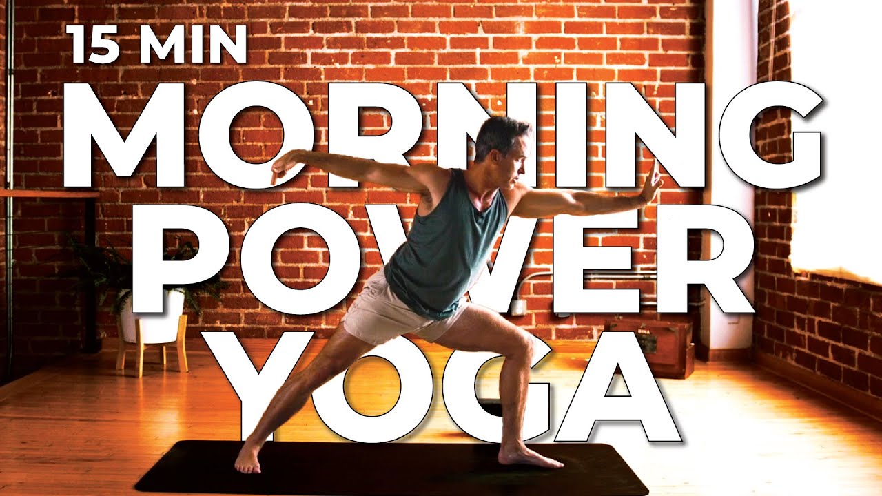 15 Min Morning Power Yoga l Boost Strength & Flexibility
