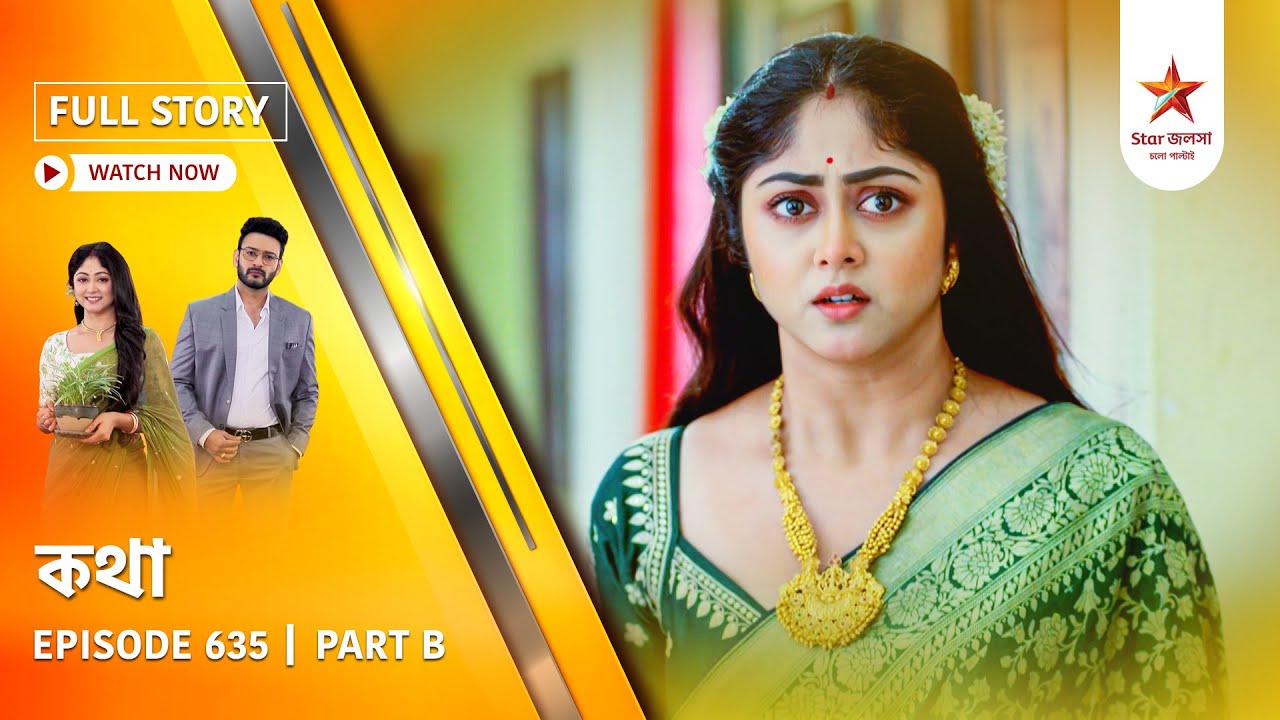 Full Story | Kothha | Episode 635 | Part B