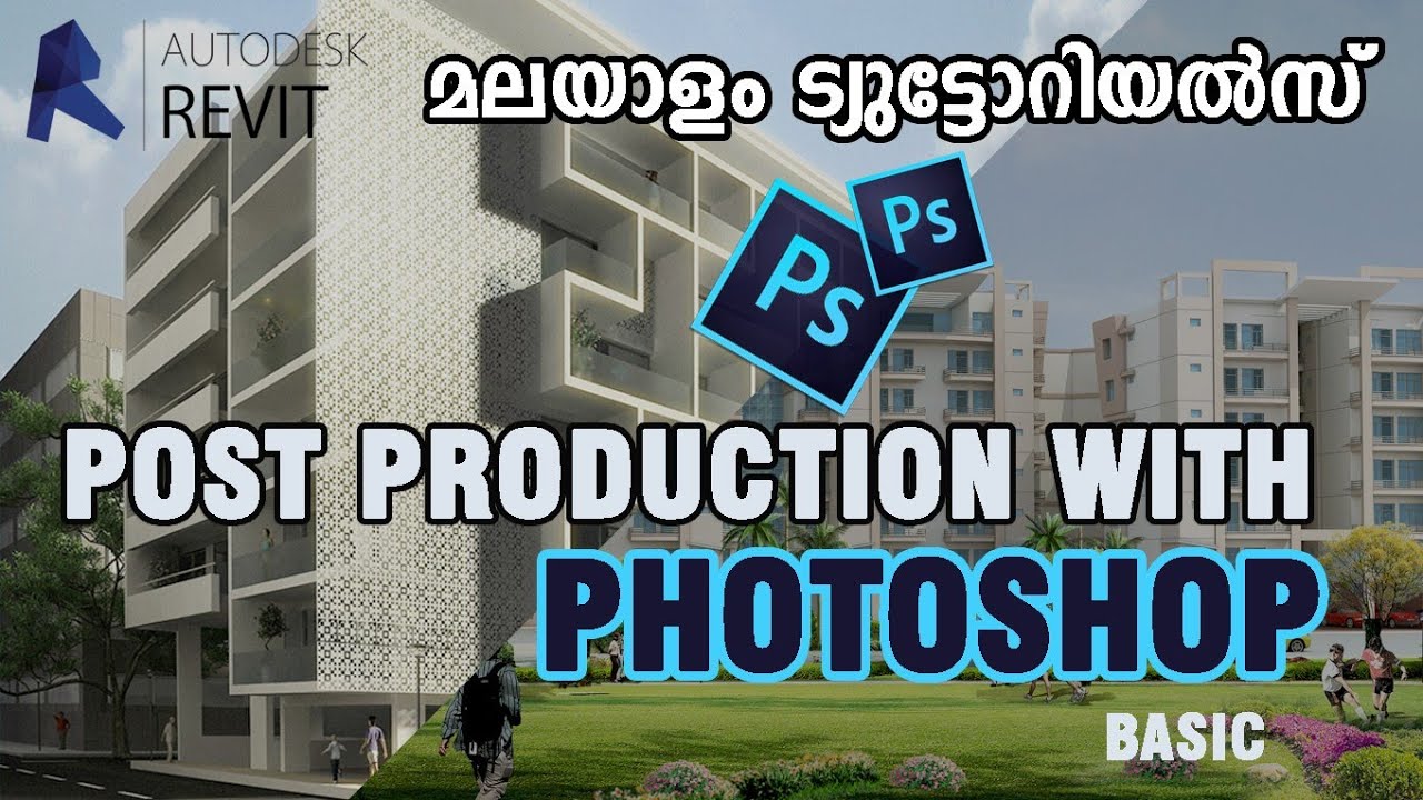 Post Production With Photoshop | Photoshop Malayalam Basics | Revit Malayalam Tutorials