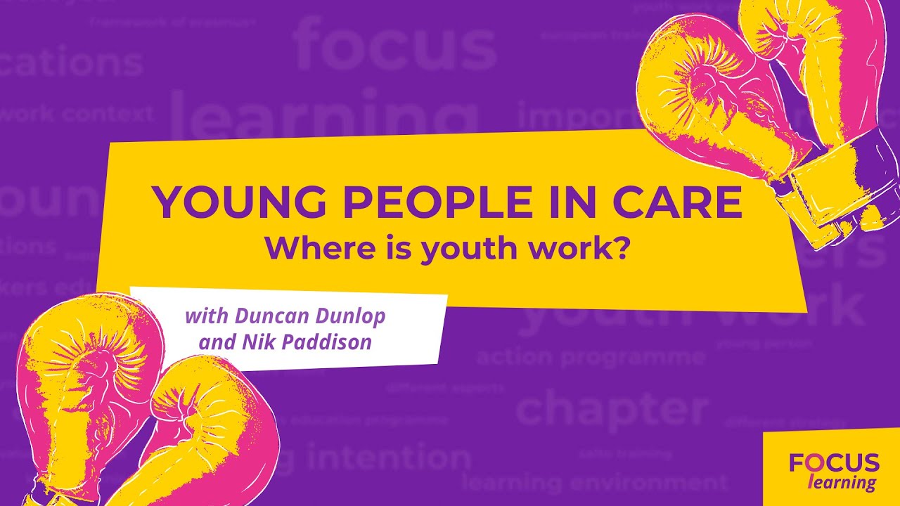 YOUNG PEOPLE IN CARE - where is youth work?