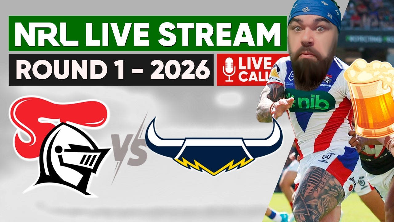Knights vs Cowboys | NRL Live Stream | Round 1 - 2026