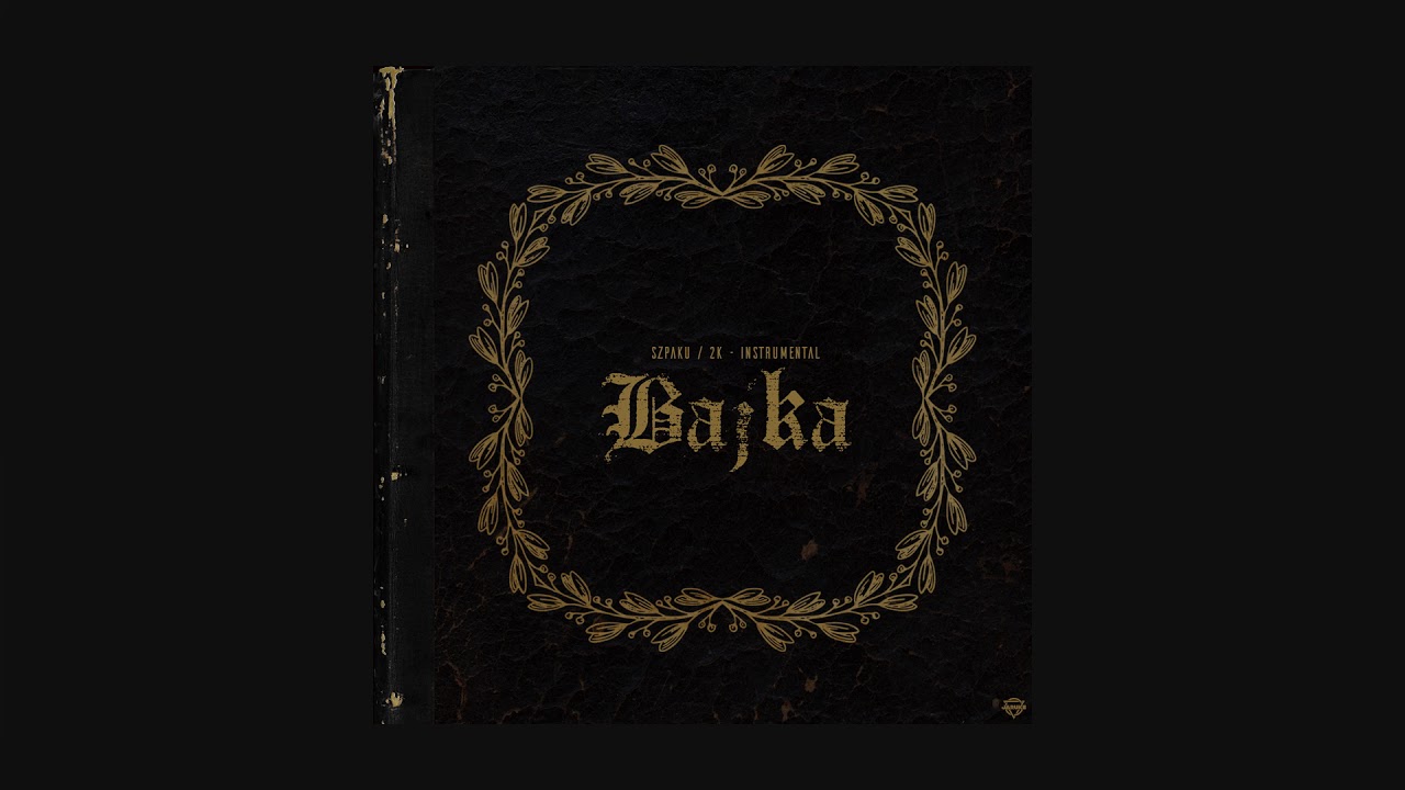 Szpaku x 2K - Bajka (OFFICIAL INSTRUMENTAL)