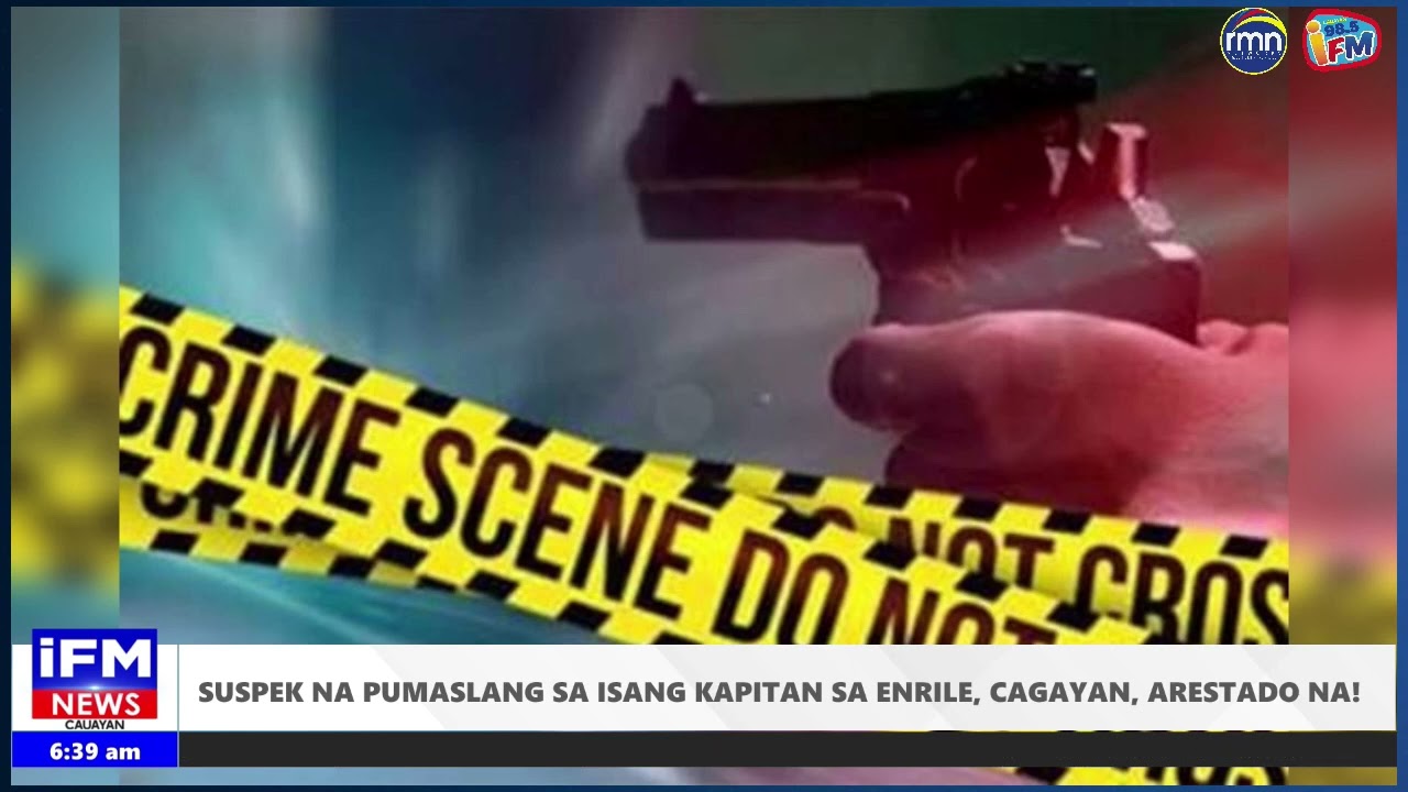 𝗦𝗨𝗦𝗣𝗘𝗞 𝗡𝗔 𝗣𝗨𝗠𝗔𝗦𝗟𝗔𝗡𝗚 𝗦𝗔 𝗜𝗦𝗔𝗡𝗚 𝗞𝗔𝗣𝗜𝗧𝗔𝗡 𝗦𝗔 𝗘𝗡𝗥𝗜𝗟𝗘, 𝗖𝗔𝗚𝗔𝗬𝗔𝗡, 𝗔𝗥𝗘𝗦𝗧𝗔𝗗𝗢 𝗡𝗔!