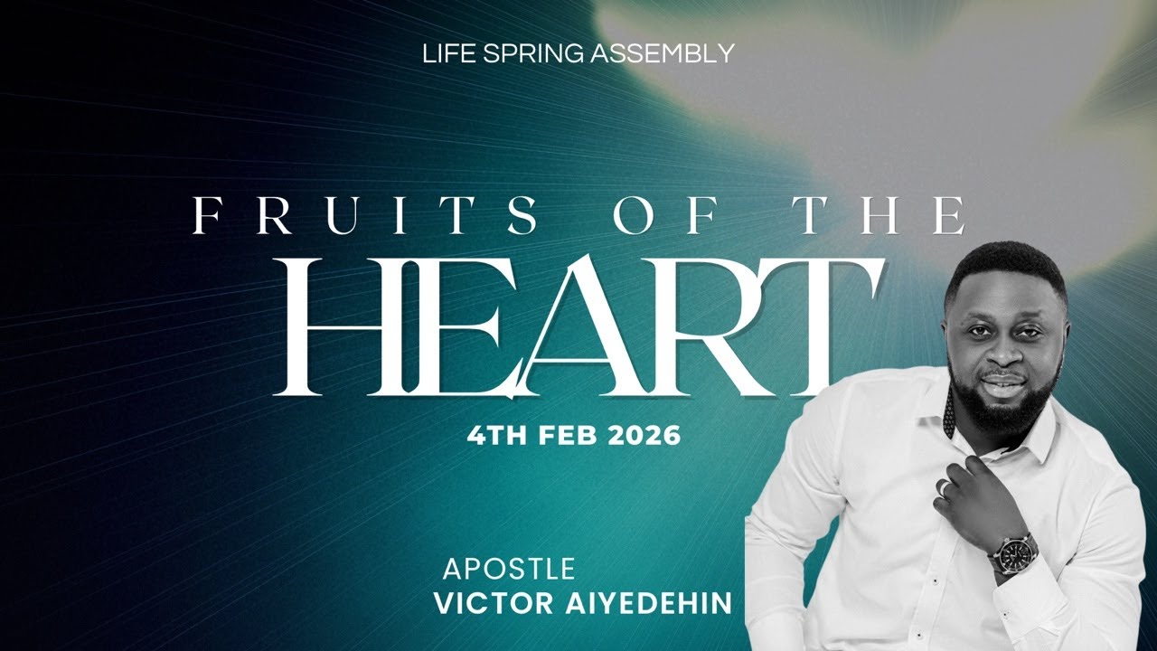 FRUITS OF THE HEART | Apostle Victor Aiyedehin