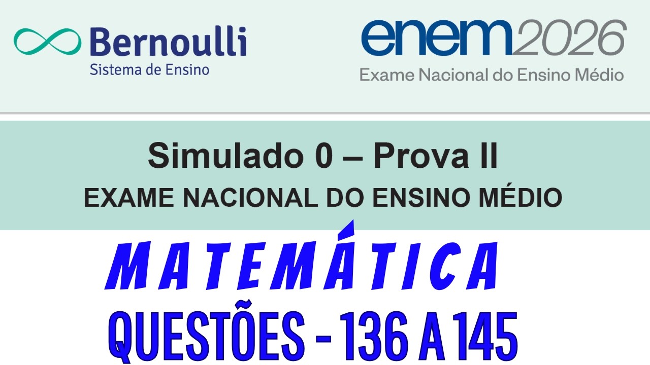 SIMULADO 0 ENEM BERNOULLI 2026 – Matemática (136–145) | Resolução Comentada