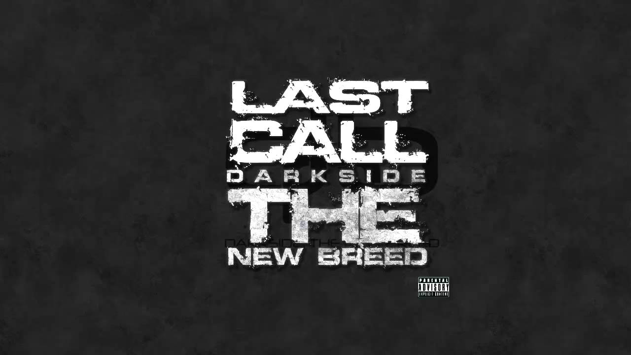 Darkside, The New Breed - Last Call