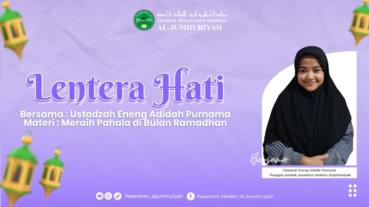Lentera Hati | Kajian Ramadhan Bersama Ustadzah Eneng Adidah Purnama