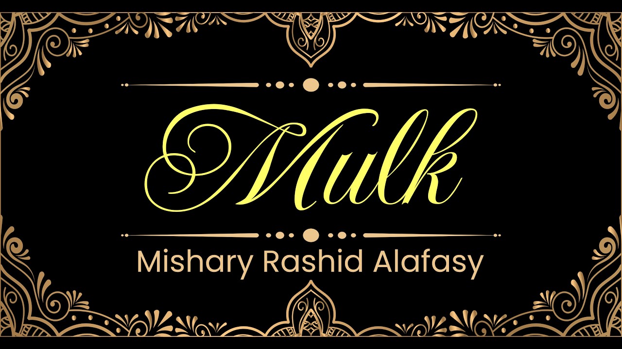 67. Mulk surasi | Mishary Rashid Alafasy