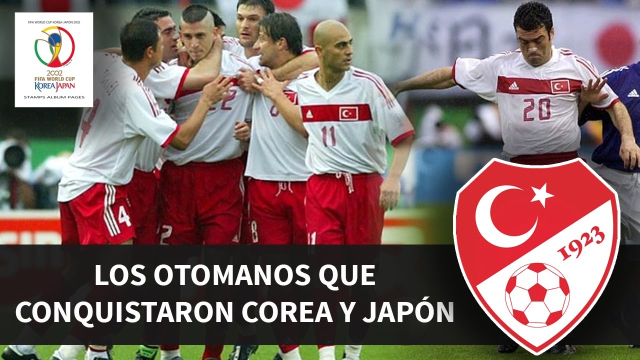 ELIMINATORIAS COREA JAPON 2002 | LA CONQUISTA OTOMANA DEL TERCER PUESTO | HISTORIA DE LOS MUNDIALES