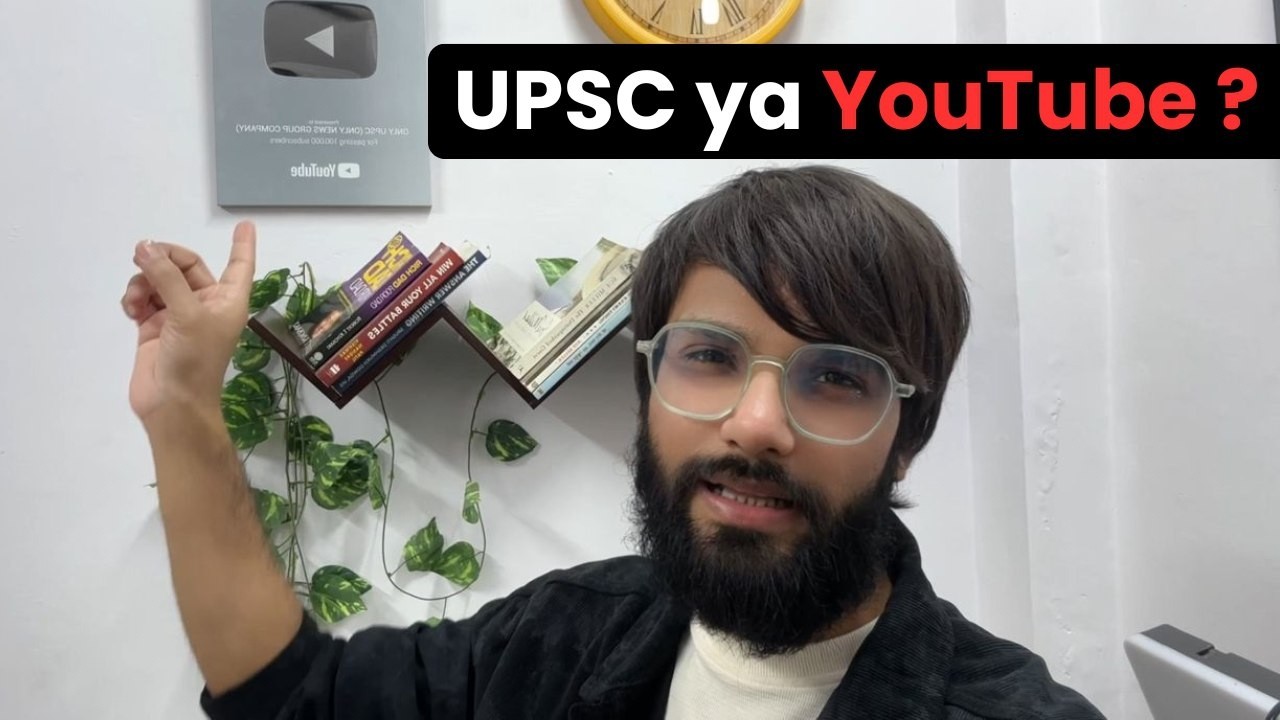 UPSC Ki Taiyari Ya Youtube ?