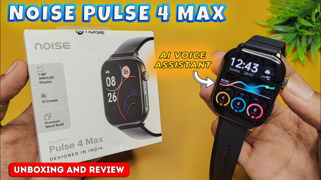 Noise Pulse 4 Max Smartwatch | Unboxing & Review | Best Budget AI Smartwatch | Noise Pulse 4 Max